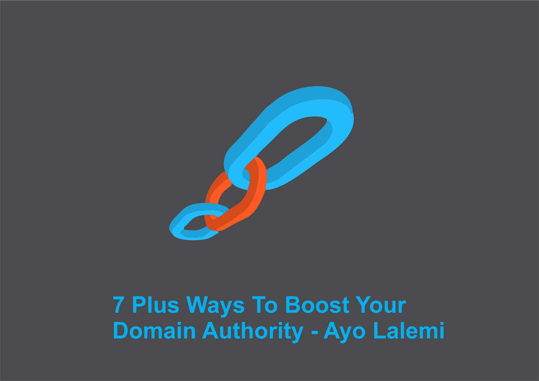 7 Plus Ways To Boost Your Domain Authority