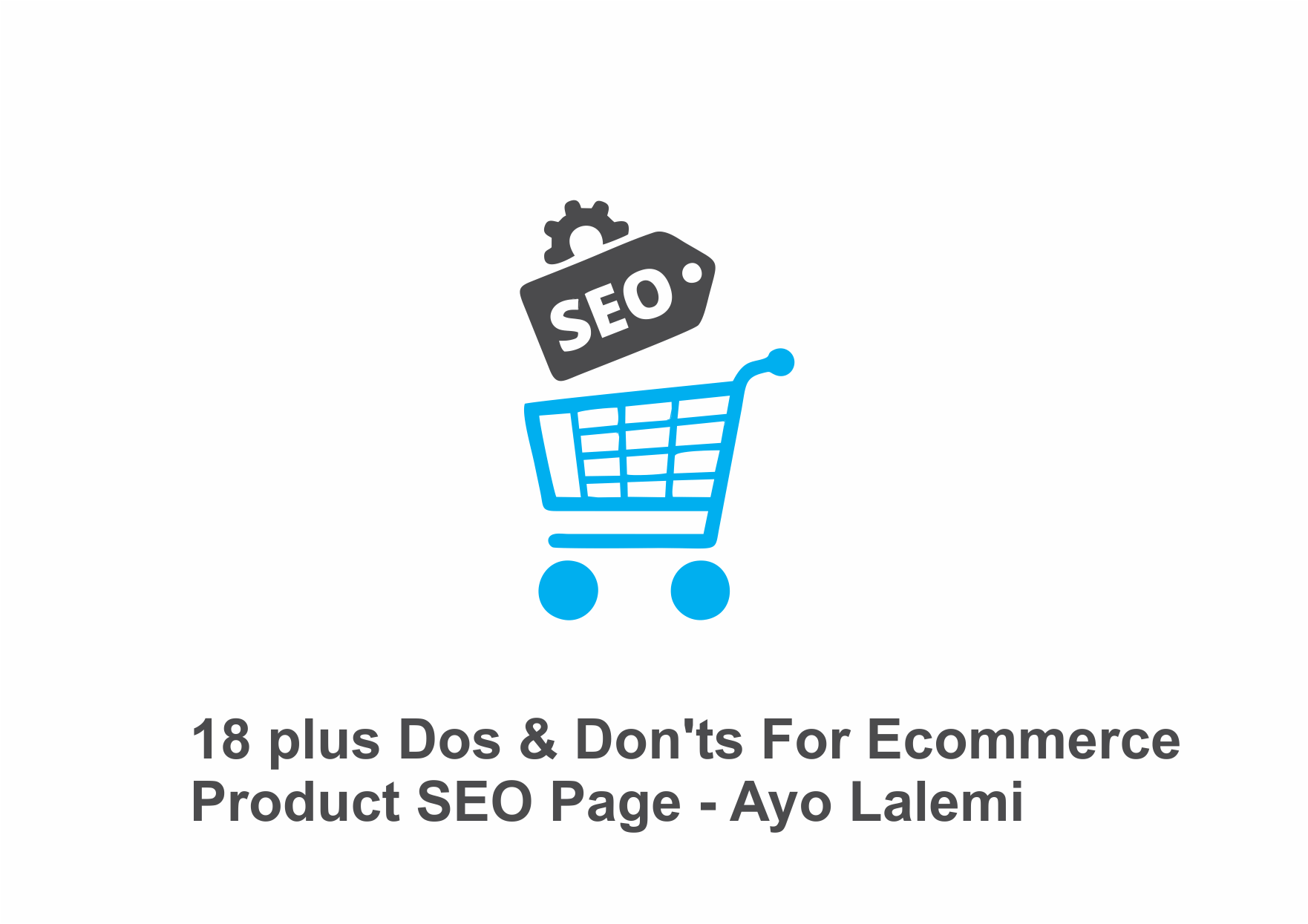 18 plus Dos & Don'ts For Ecommerce Product SEO Page